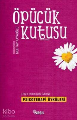 Öpücük Kutusu Ergen Psikolojisi Üzerine Psikoterapi Öyküleri - 1