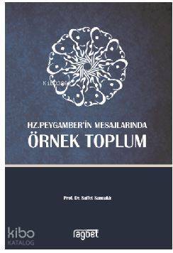 Örnek toplum Hz. Peygamberin mesajlarında - 1