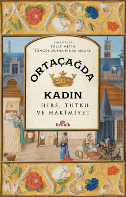 Ortaçağda KadınHırs, Tutku ve Hakimiyet - 1