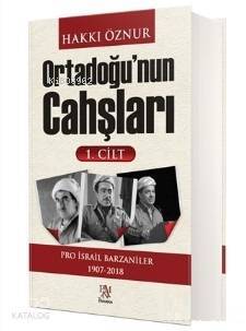Ortadoğunun Cahşları 1.Cilt Pro İsrail Barzaniler 1907-2018 - 1