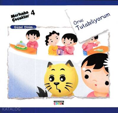 Oruç Tutabiliyorum - Güzel Dinim Merhaba Çocuklar 4 - 3