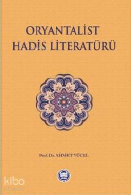 Oryantalist Hadis Literatürü - M. Ü. İlahiyat Fakültesi Vakfı Yayınları (1)