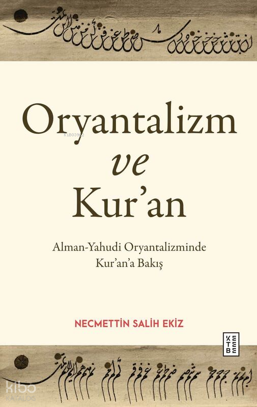 Oryantalizm ve Kur’anAlman-Yahudi Oryantalizminde Kur’an’a Bakış - 2
