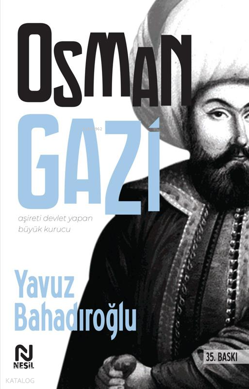 Osman Gazi Aşireti Devlet Yapan Kurucu - 1