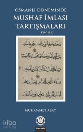Osmanlı Döneminde Mushaf İmlası Tartışmaları - 2