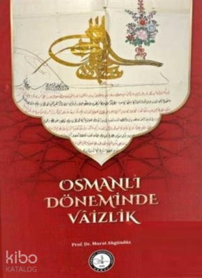 Osmanlı Döneminde Vaizlik - Osmanlı Araştırmaları Vakfı Yayınları