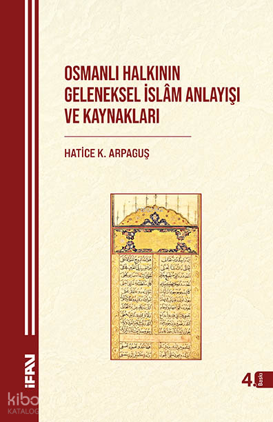 Osmanlı Halkının Geleneksel İslam Anlayışı ve Kaynakları - 1