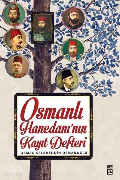 Osmanlı Hanedanının Kayıt Defteri - 1