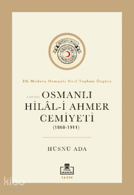 Osmanlı Hilal-i Ahmer Cemiyeti (1868 – 1911) - 2