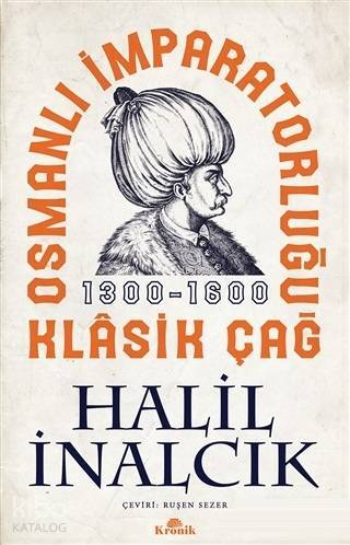 Osmanlı İmparatorluğu Klasik Çağ 1300 - 1600 - 2