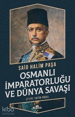 Osmanlı İmparatorluğu ve Dünya Savaşı - 2