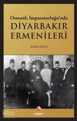 Osmanlı İmparatorluğunda Diyarbakır Ermenileri - 2