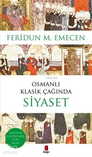 Osmanlı Klasik Çağında Siyaset - 2