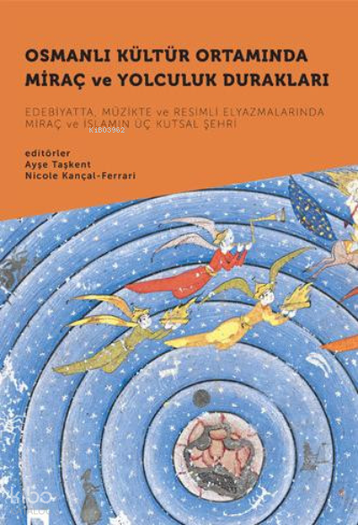 Osmanlı Kültür Ortamında Miraç ve Yolculuk Durakları - 1