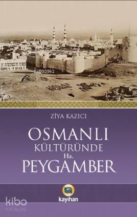 Osmanlı Kültüründe Hz. Peygamber - 2