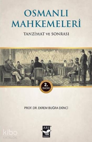 Osmanlı Mahkemeleri Tanzimat ve Sonrası - 1