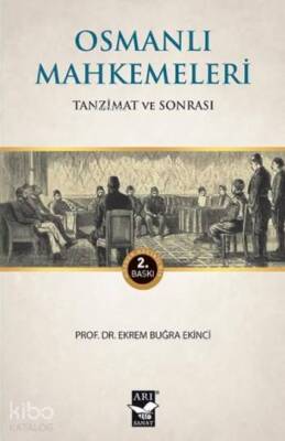 Osmanlı Mahkemeleri Tanzimat ve Sonrası - 2