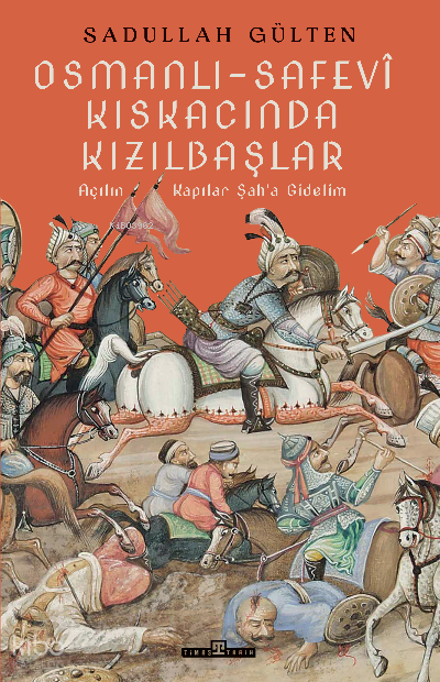 Osmanlı-Safevî Kıskacında Kızılbaşlar - 2
