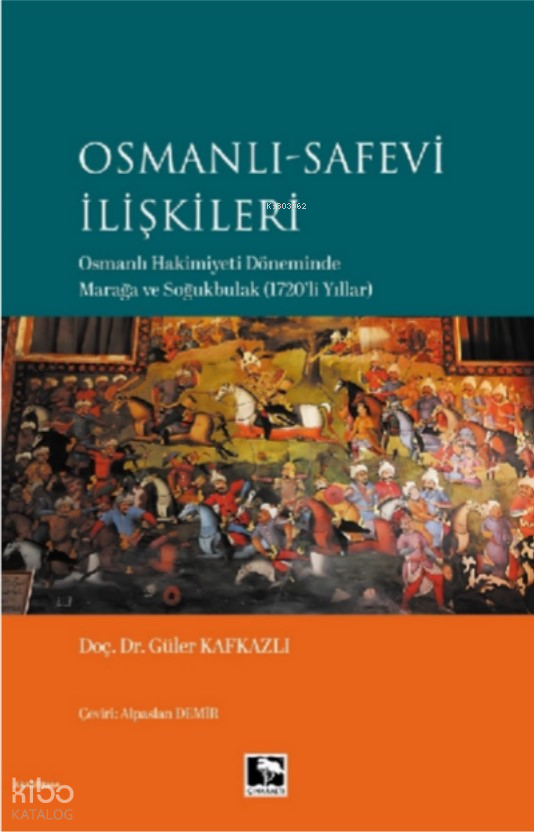 Osmanlı-Safevi İlişkileriOsmanlı Hakimiyeti Döneminde Marağa ve Soğukbulak (1720li Yıllar) - 1