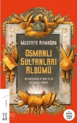 Osmanlı Sultanları Albümü 36 Padişahın Ve 688 Yılın Kuşbakışı Tarihi - 2