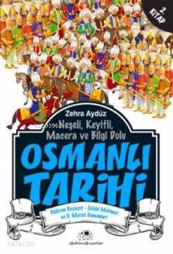 Osmanlı Tarihi 2 (Yıldırım Beyazıt - Çelebi Mehmet ve II. Murat Dönemleri) - 2