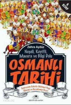 Osmanlı Tarihi 6 Neşeli, Keyifli, Macera ve Bilgi Dolu - 2
