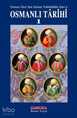 Osmanlı Tarihi Cilt 1 Osman Gaziden Sultan Vahidüddin Hana - 1