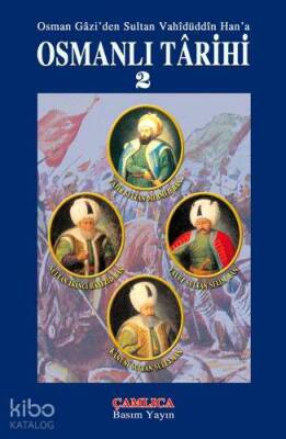 Osmanlı Tarihi Cilt 2 Osman Gaziden Sultan Vahidüddin Hana - 1