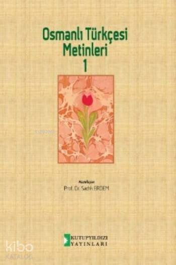 Osmanlı Türkçesi Metinleri 1 - 1