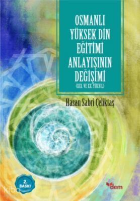 Osmanlı Yüksek Din Eğitimi Anlayışının Değişimi - 1