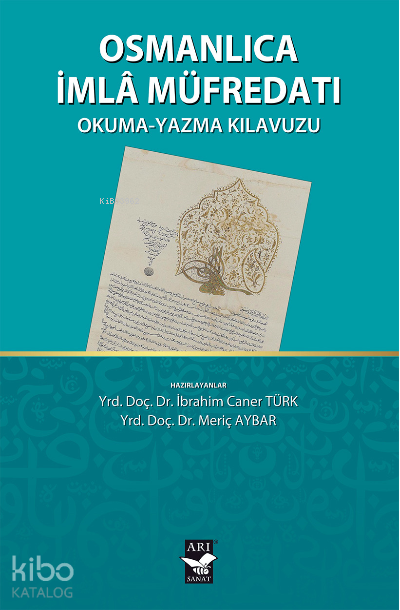 Osmanlıca İmla Müfredatı Okuma-Yazma Kılavuzu - 1