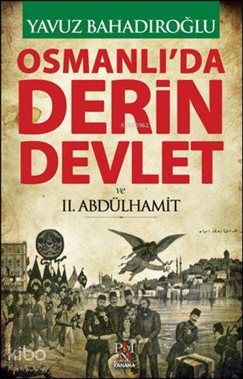 Osmanlıda Derin Devlet ve II. Abdülhamit - 1