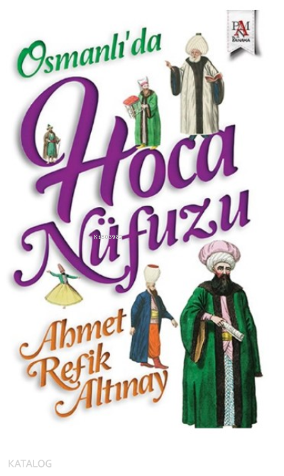 Osmanlıda Hoca Nüfuzu - 1