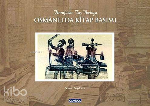 Osmanlıda Kitap Basımı - 1