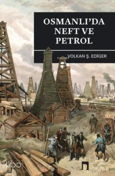 Osmanlıda Neft ve Petrol - 1
