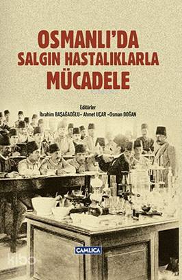 Osmanlıda Salgın Hastalıklarla Mücadele (Ciltli) - 1