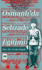 Osmanlıda Şehzade Eğitimi - 1