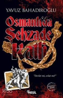 Osmanlıda Şehzade Katli - 2