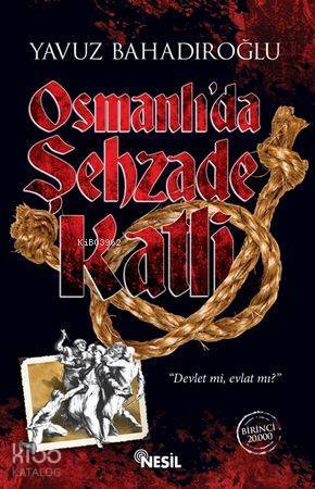 Osmanlıda Şehzade Katli - 2