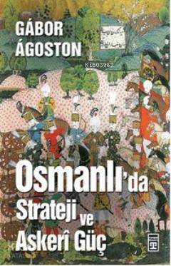 Osmanlıda Strateji ve Askeri Güç - 1