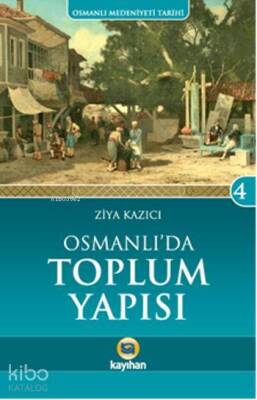 Osmanlıda Toplum Yapısı - 1