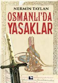Osmanlıda Yasaklar - 1