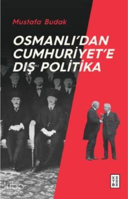 Osmanlıdan Cumhuriyete Dış Politika - 2