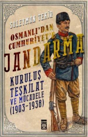 Osmanlıdan Cumhuriyete Jandarma - 2