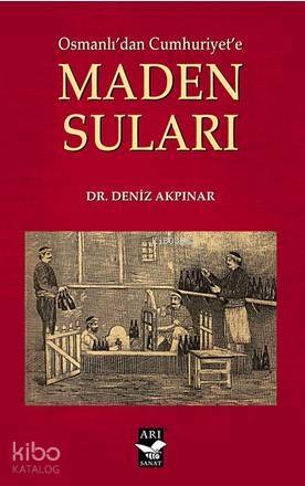 Osmanlıdan Cumhuriyete Maden Sulari - 2