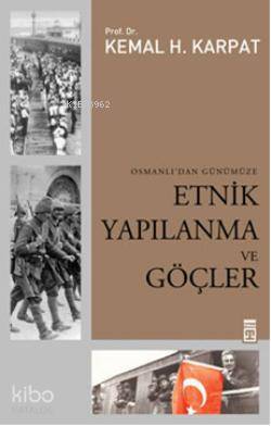 Osmanlıdan Günümüze Etnik Yapılanma ve Göçler - Timaş Tarih
