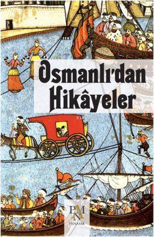 Osmanlıdan Hikayeler - 1