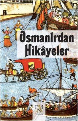 Osmanlıdan Hikayeler - Panama Yayıncılık