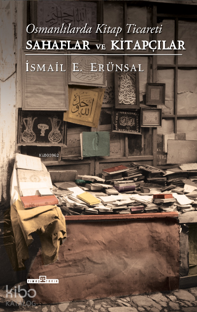 Osmanlılarda Kitap Ticareti & Sahaflar ve Kitapçılar (Ciltli) - 2