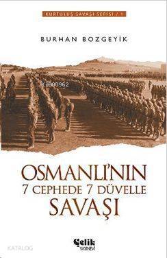 Osmanlının 7 Cephede 7 Düvelle Savaşı - 2